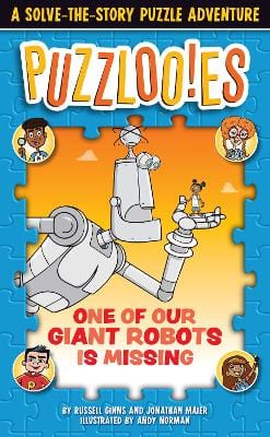 Russell Ginns: Puzzloonies! One Of Our Giant Robots Is Missing: A Solve-the-story Puzzle Adventure [2021] paperback Hot on Sale